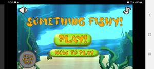 play Something Fishy