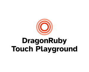 play Dragonruby Touch Playground
