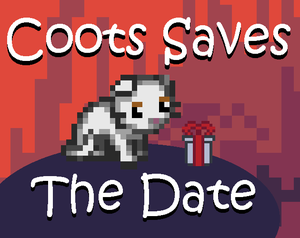 play Coots Saves The Date