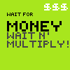 play Wait For Money