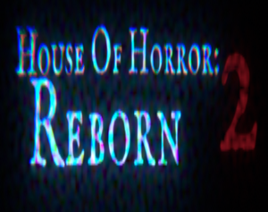 play House Of Horror 2: Reborn