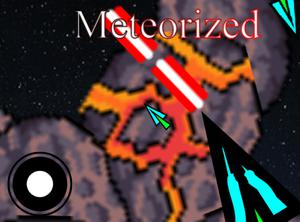 play Meteorized