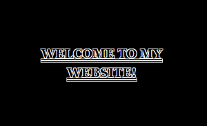 play Welcome To My Website!!