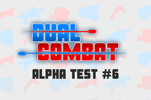 play Dual Combat: Alpha Test #6