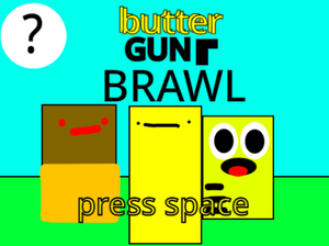 Butter Gunr Brawl