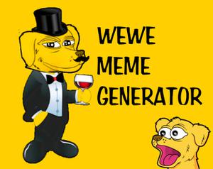 play Wewe Meme Generator
