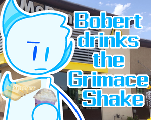play Bobert Drinks The Grimace Shake