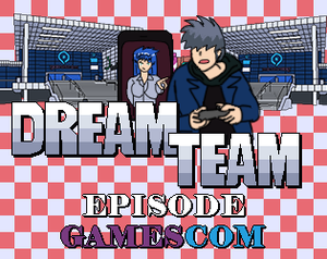 play Dream Team: Episode Gamescom