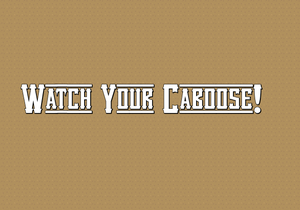 play Watch Your Caboose!