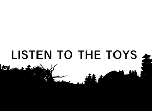 play Listen To The Toys [Unity]