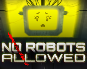 play No Robots Allowed