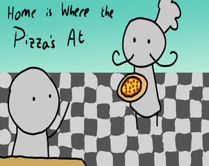 play Home Is Where The Pizza'S At