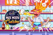 play Max Mixed Cuisine