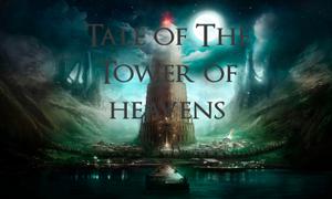 Tale Of The Tower Of Heavens