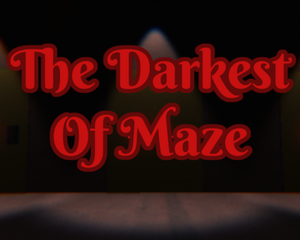 The Darkest Of Maze