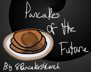 play Pancakes Of The Future