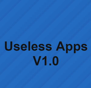 Useless Apps V1