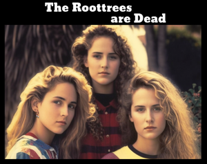 play The Roottrees Are Dead