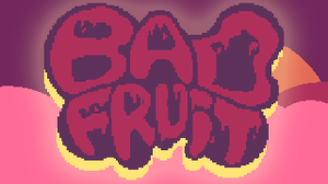 play Bad Fruit
