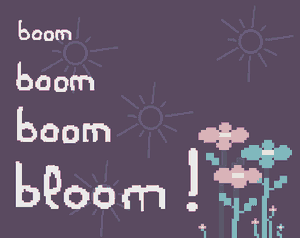 play Boom Boom Boom Bloom !