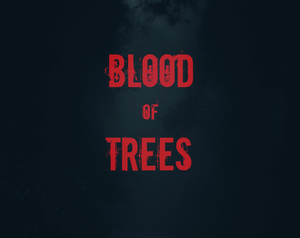play Blood Of Trees