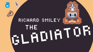 play Richard Smiley The Gladiator