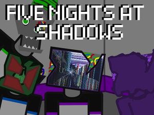 play Five Nights At Shadow'S