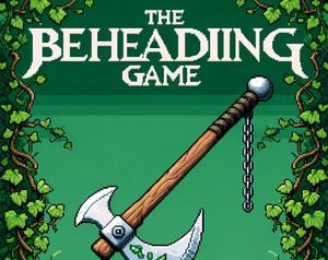 play The Beheading Game