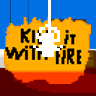 play Kill It With Fire 2D (Beta)