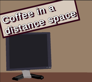 Coffee In A Distant Space