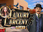 play Luxury Larceny