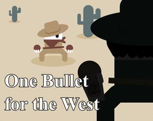 play One Bullet For The West