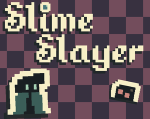 Slime Slayer