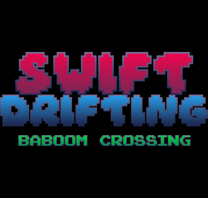 play Swift Drifting: Baboom Crossing