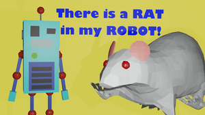 play There Is A Rat In My Robot!