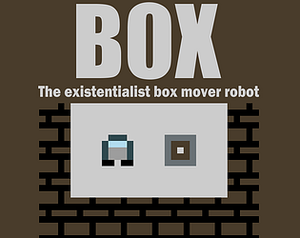 play B0X: The Existentialist Box Mover Robot