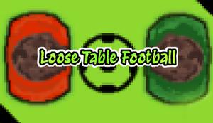 play Loose Table Football