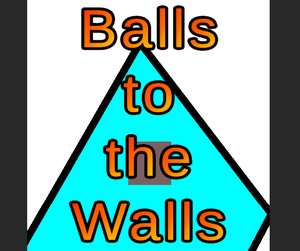 play Balls To The Walls