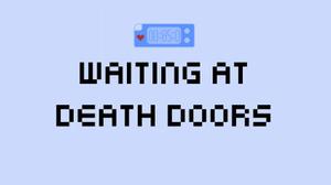 Waiting At Death Door