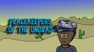 Peacekeepers Of The Undead