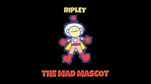 Ripley: The Mad Mascot