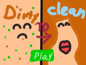 play Dirty Face To Clean Face