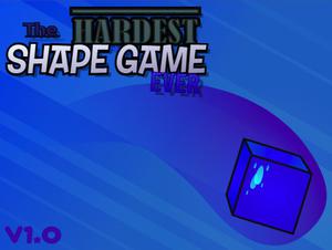 The Hardest Shape Game Ever