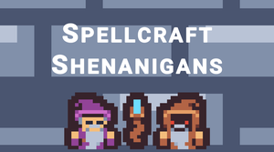 Spellcraft Shenanigans
