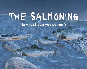 The Salmoning (Ld55Jam) game