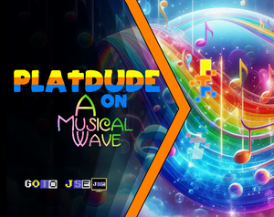 play Platdude On A Musical Wave
