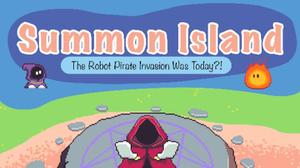 Summon Island: The Robot Pirate Invasion Was Today?!