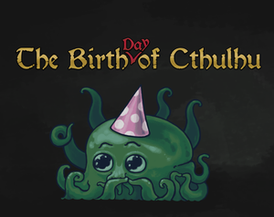 play День Рождения Ктулху (The Birth*Day Of Cthulhu )