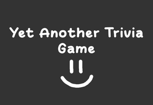 play Yet Another Trivia Game