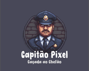 Capitão Pixel: Caçada Ao Chefão